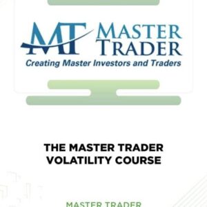 THE MASTER TRADER VOLATILITY COURSE – MASTER TRADER