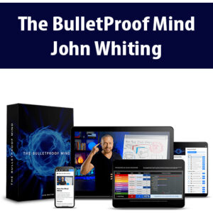 The BulletProof Mind By John Whiting