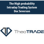 The High probability Intraday Trading System with Doc Severson