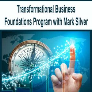 Transformational Business Foundations Program with Mark Silver