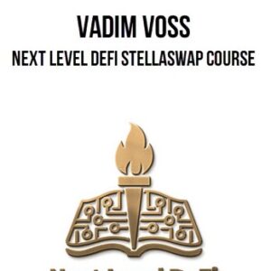 Vadim Voss – Next Level DeFi StellaSwap Course